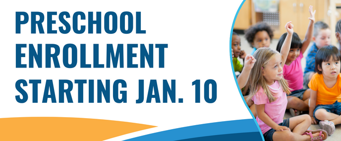 Preschool enrollment opens Jan 10